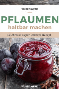 Merk dir den Post zum Pflaumne einkochen auf Pinterest!